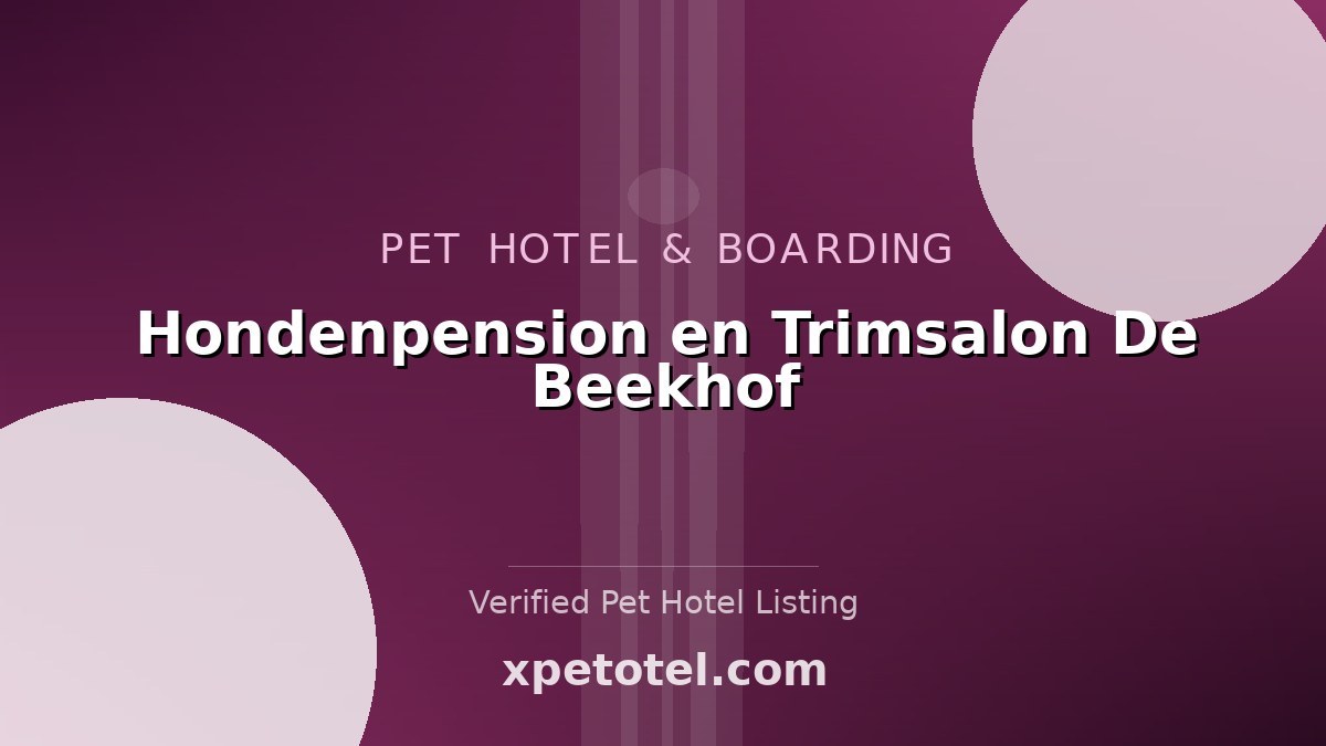 Hondenpension en Trimsalon De Beekhof pet hotel Klarenbeek