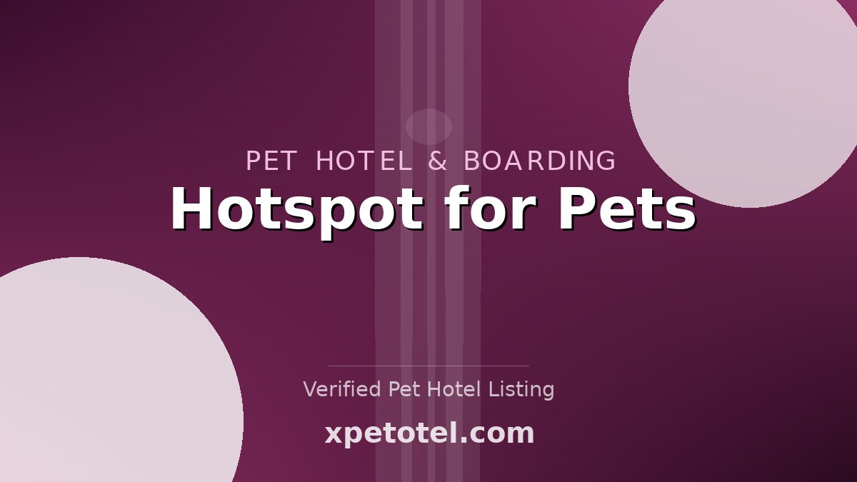 Hotspot for Pets pet hotel Toronto