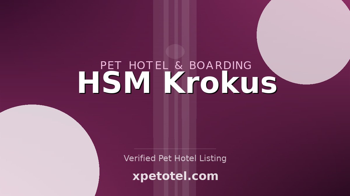 HSM Krokus pet hotel Sarnów