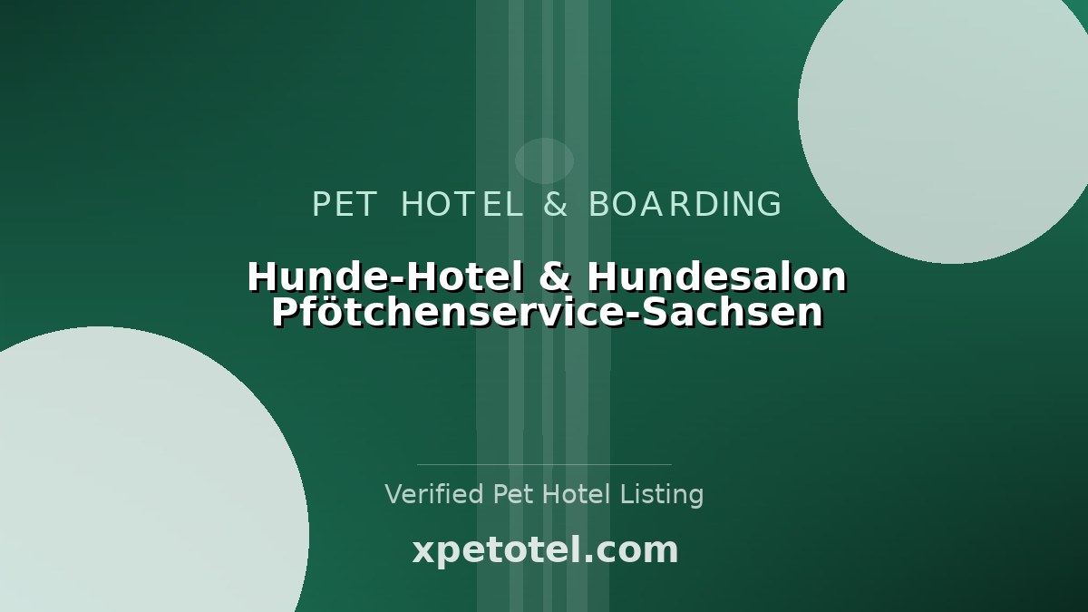 Hunde-Hotel & Hundesalon Pfötchenservice-Sachsen