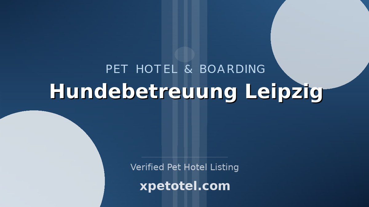 Hundebetreuung Leipzig pet hotel Leipzig