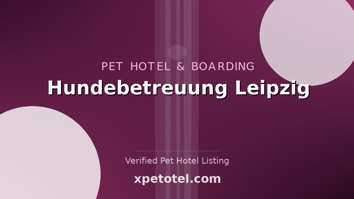Hundebetreuung Leipzig pet hotel Leipzig