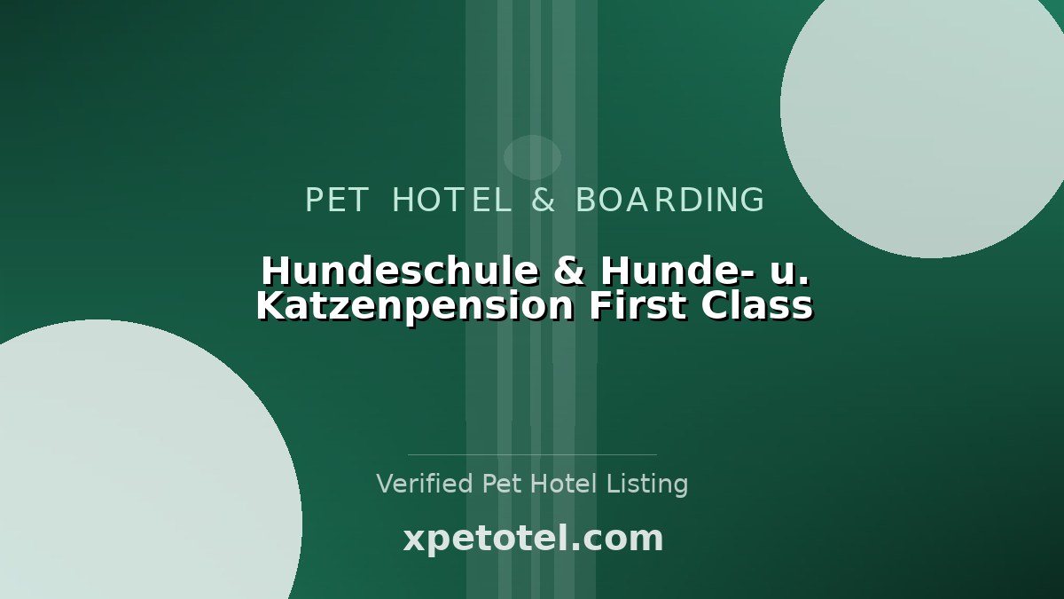 Hundeschule & Hunde- u. Katzenpension First Class