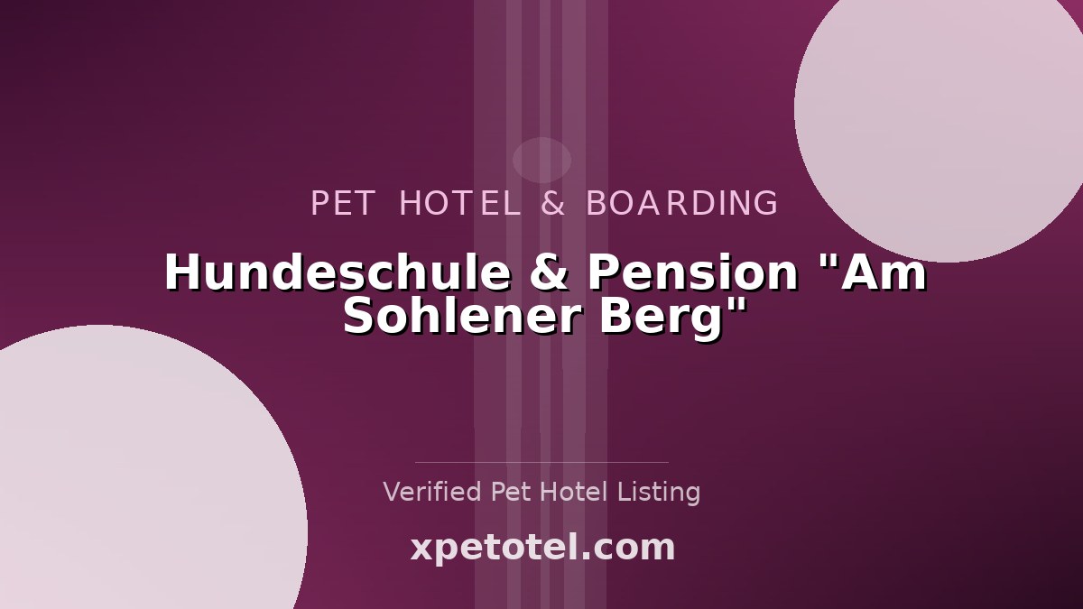 Hundeschule & Pension "Am Sohlener Berg" pet hotel Sülzetal