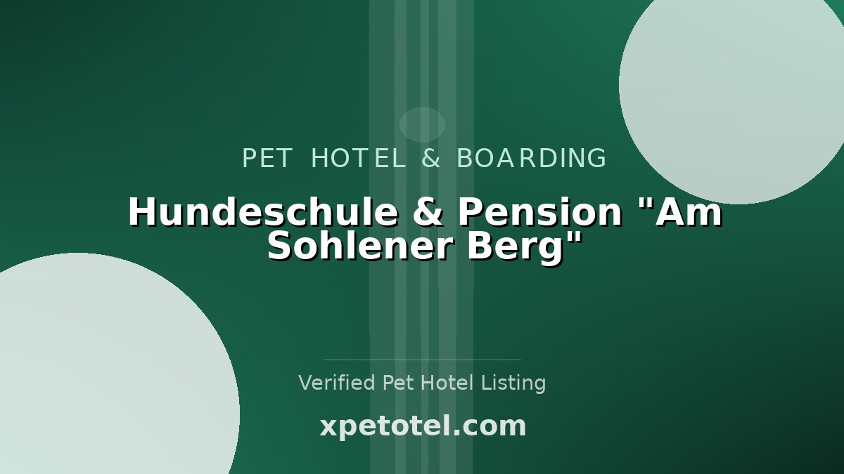 Hundeschule & Pension "Am Sohlener Berg"