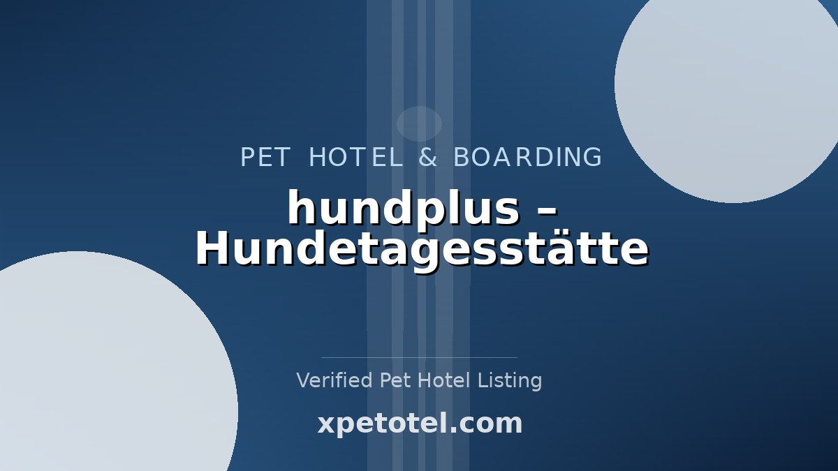 hundplus – Hundetagesstätte pet hotel Alfter