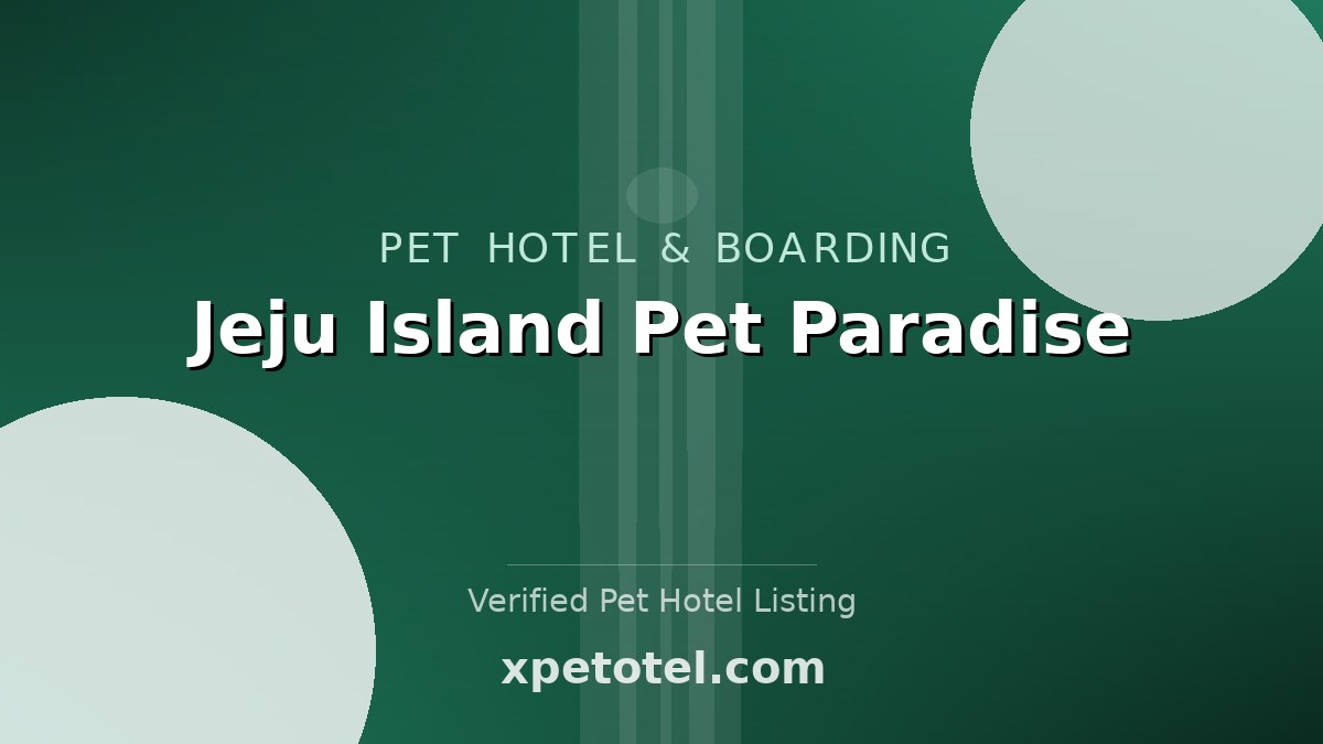 Jeju Island Pet Paradise