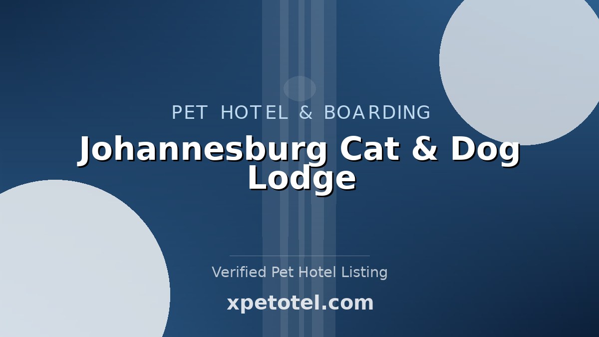 Johannesburg Cat & Dog Lodge pet hotel Johannesburg