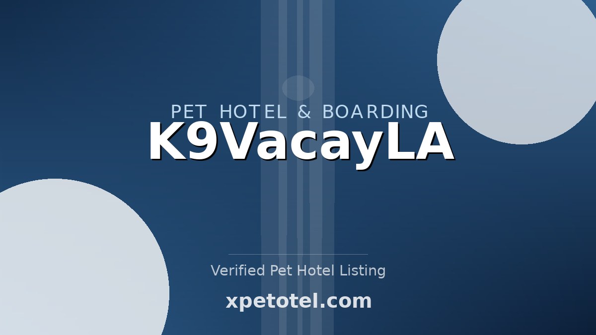 K9VacayLA pet hotel Playa Del Rey