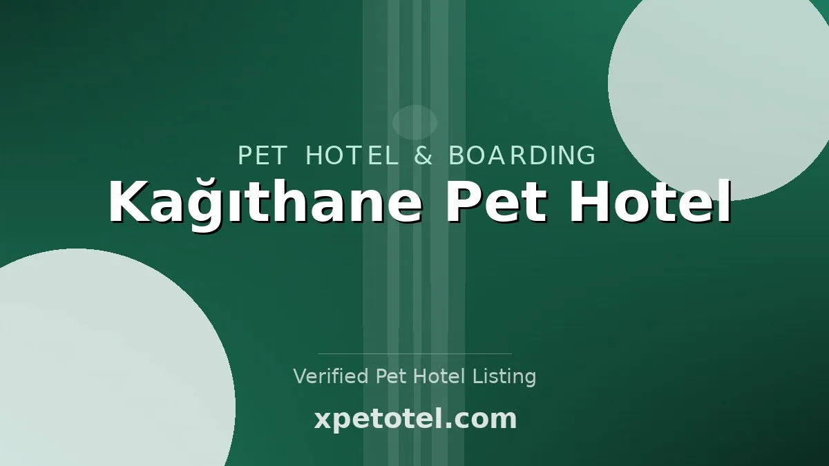 Kağıthane Pet Hotel