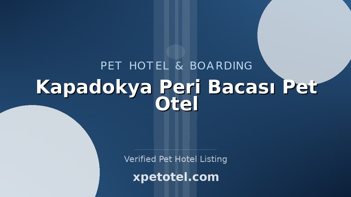 Kapadokya Peri Bacası Pet Otel pet hotel Kapadokya