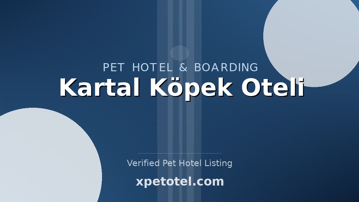 Kartal Köpek Oteli pet hotel Istanbul