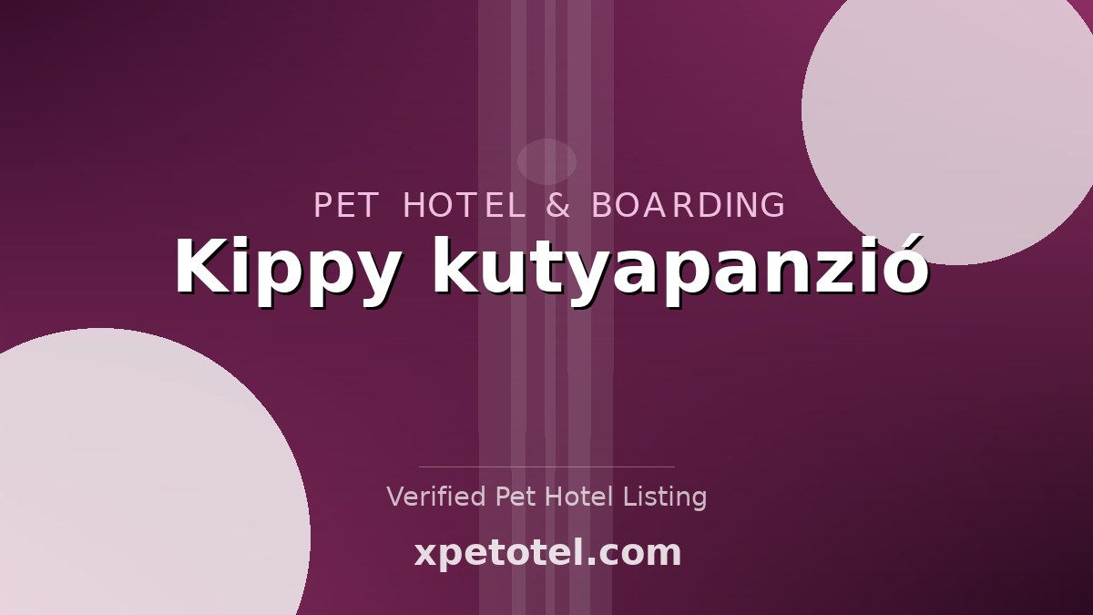 Kippy kutyapanzió pet hotel Budapest