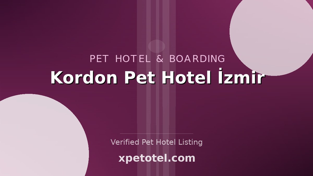Kordon Pet Hotel İzmir pet hotel Izmir