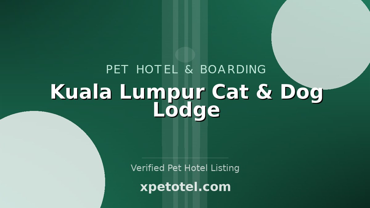 Kuala Lumpur Cat & Dog Lodge