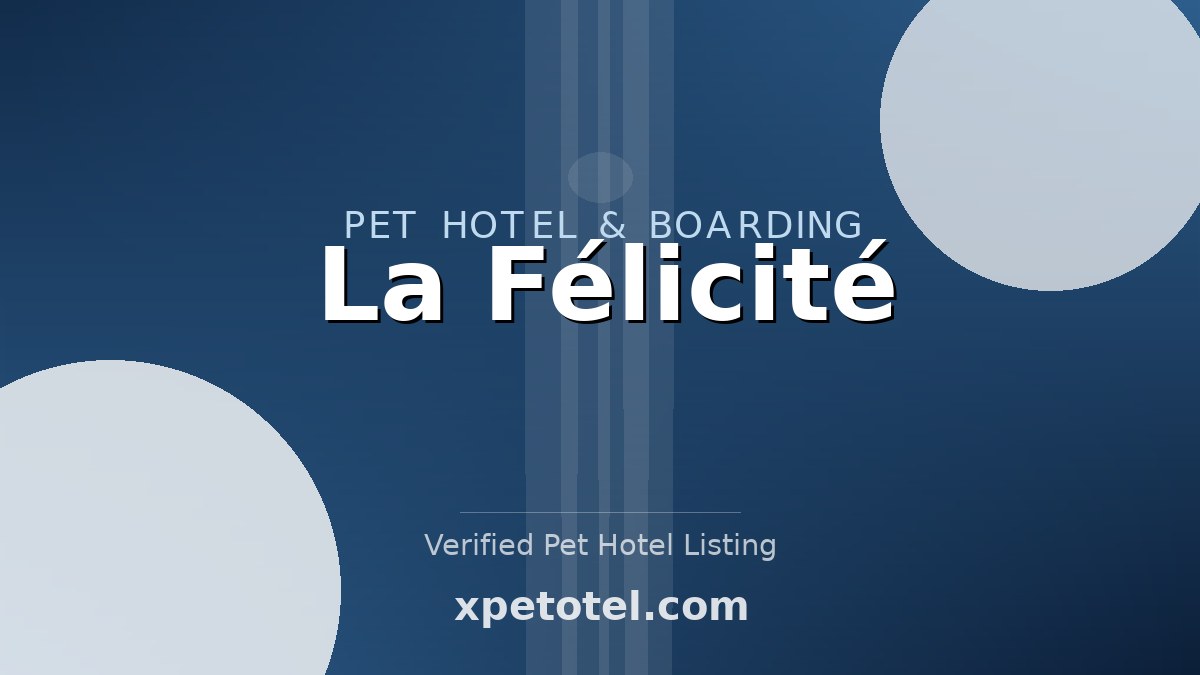La Félicité pet hotel Gastes