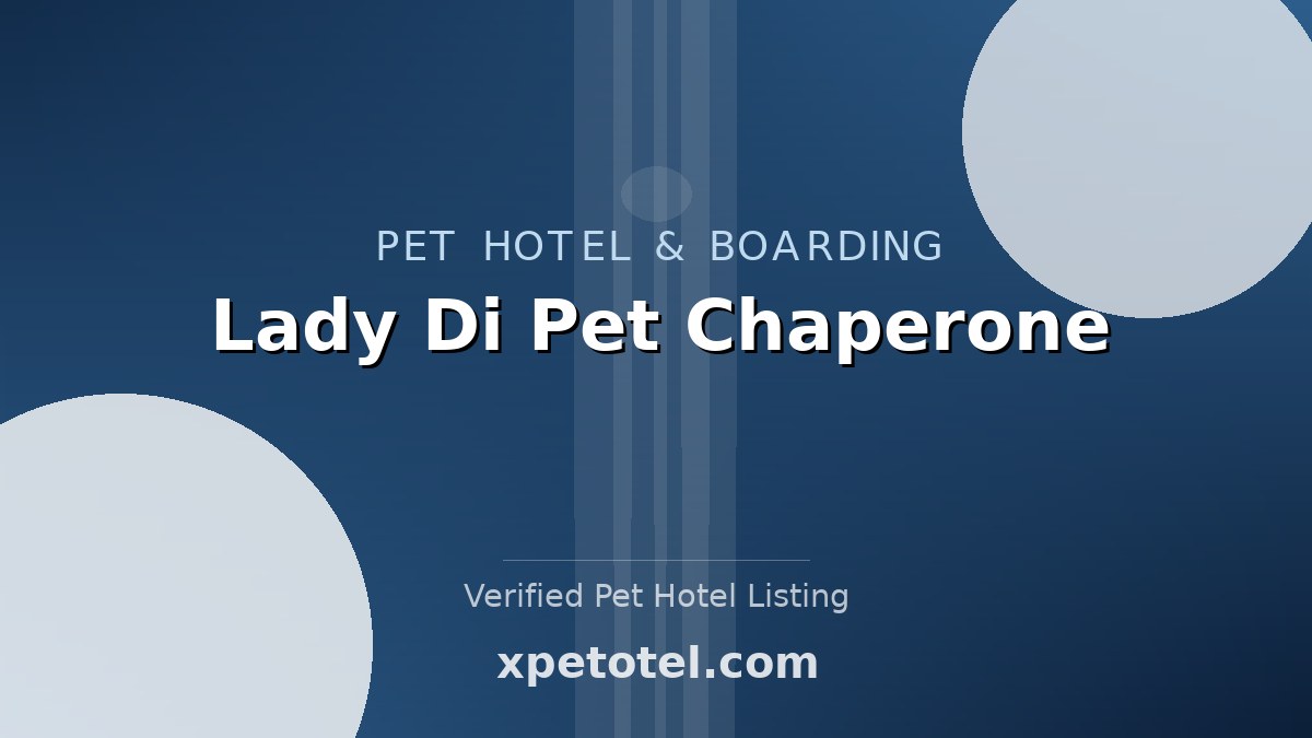 Lady Di Pet Chaperone pet hotel Seattle