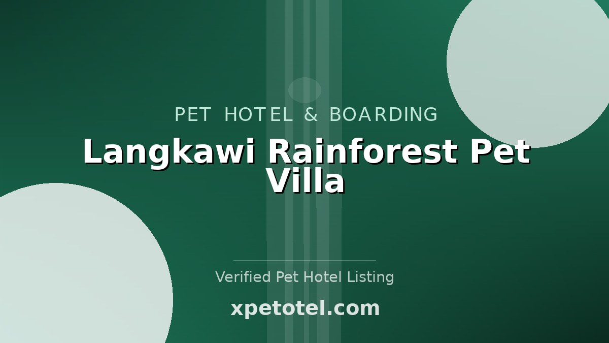 Langkawi Rainforest Pet Villa