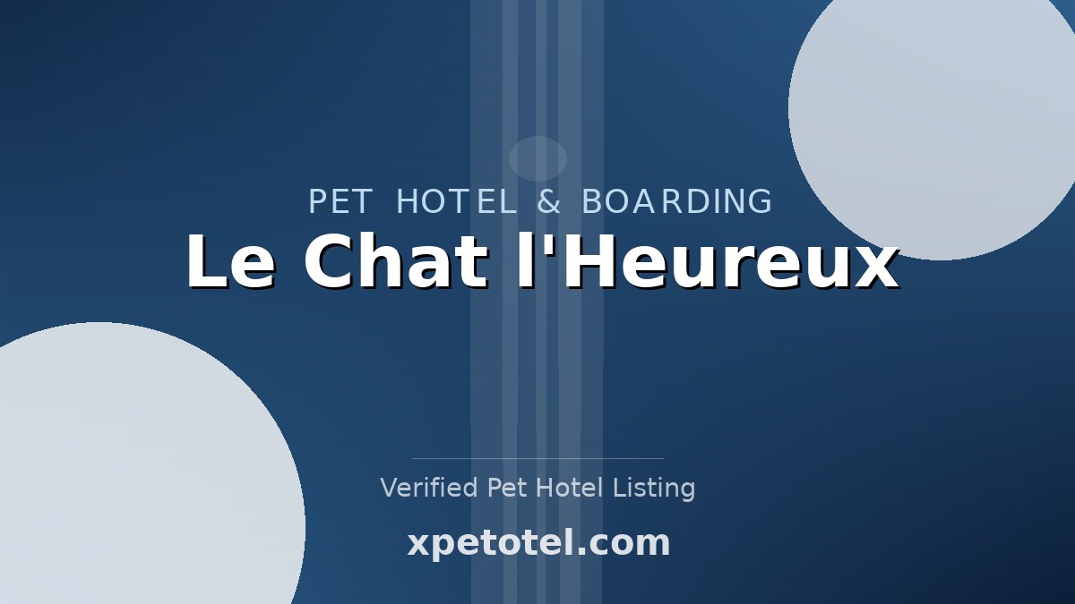 Le Chat l'Heureux pet hotel France