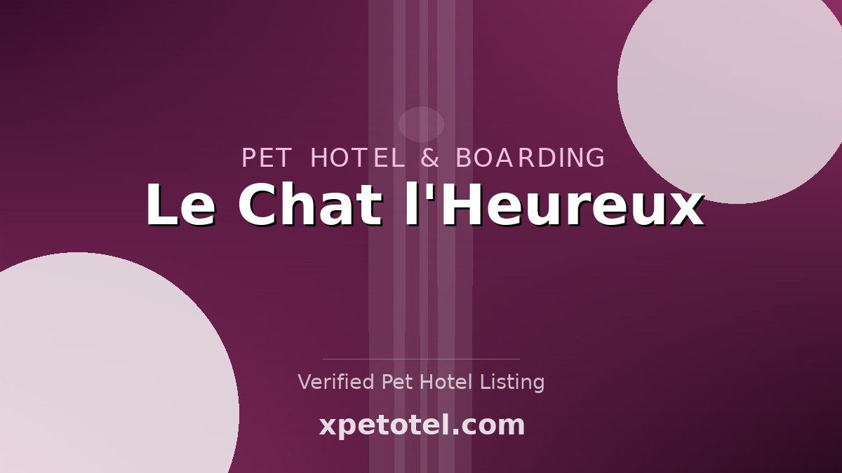 Le Chat l'Heureux pet hotel France