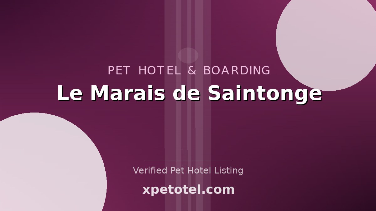 Le Marais de Saintonge pet hotel Tonnay-Charente