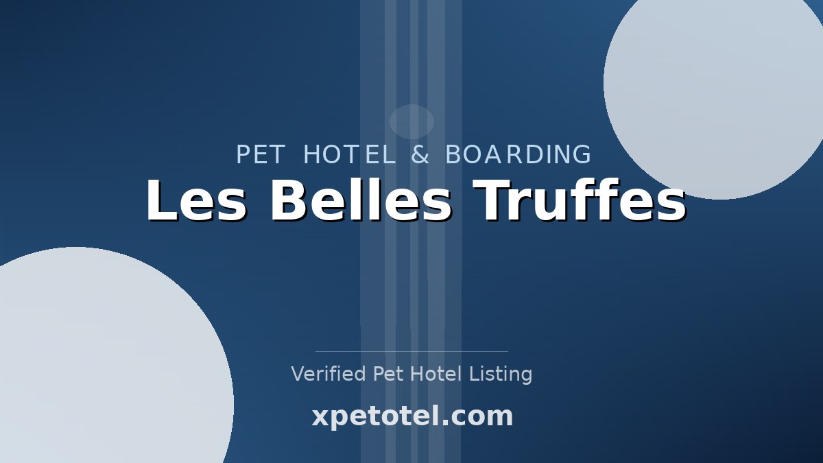 Les Belles Truffes pet hotel Puteaux