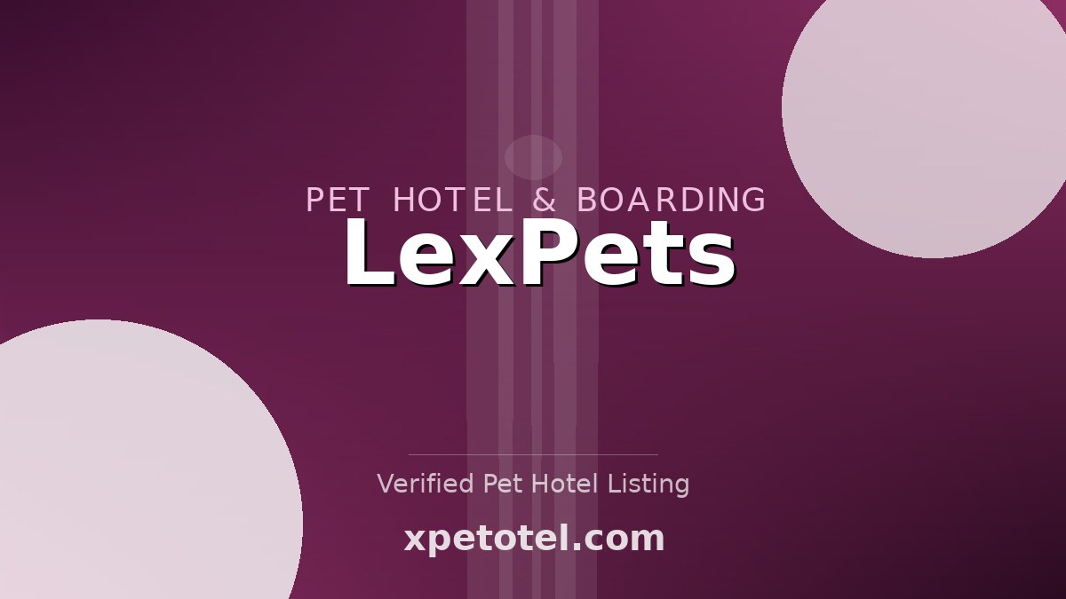 LexPets pet hotel Lexington