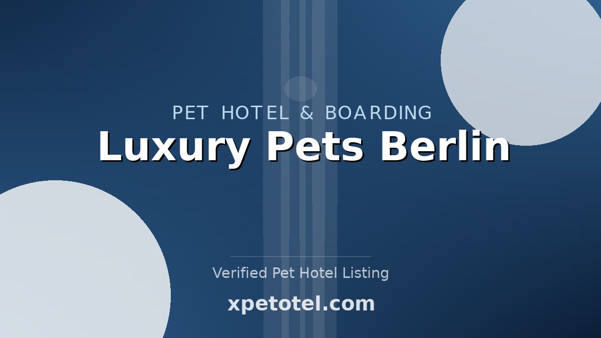 Luxury Pets Berlin pet hotel Berlin