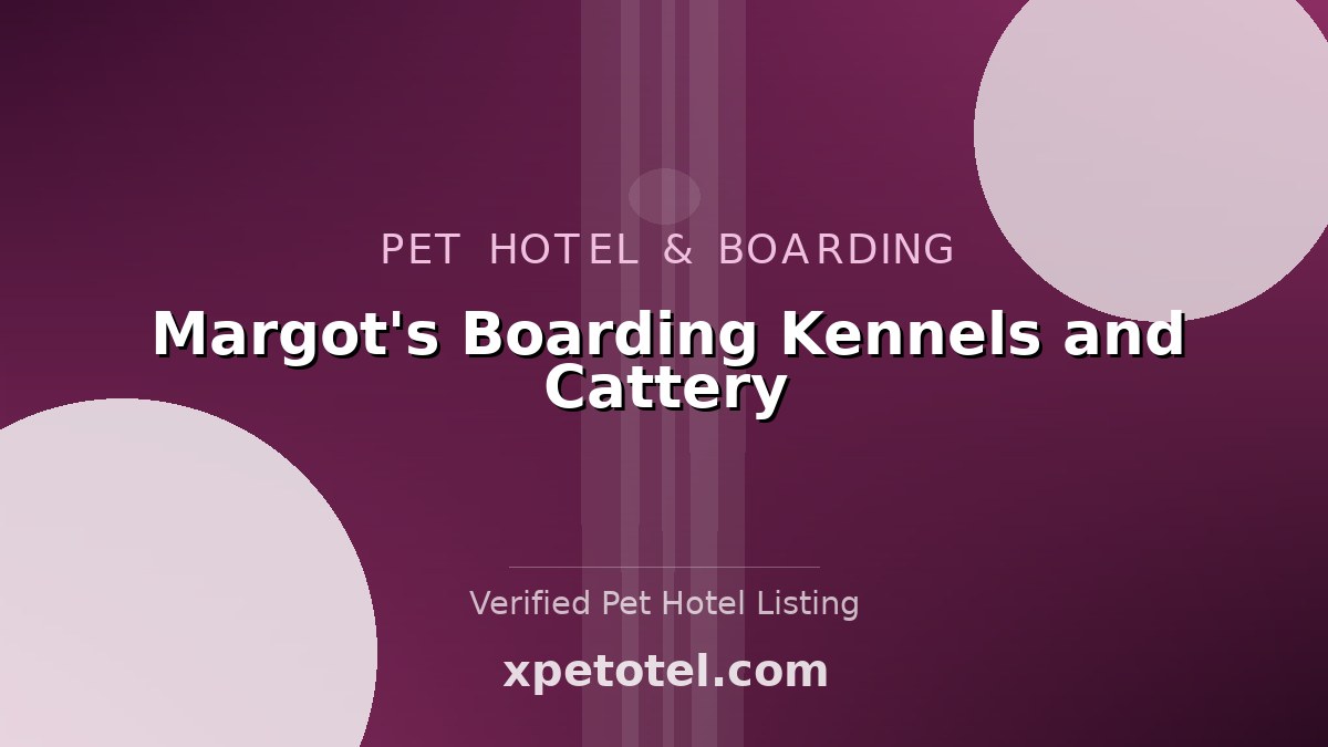 Margot's Boarding Kennels and Cattery pet hotel Australia