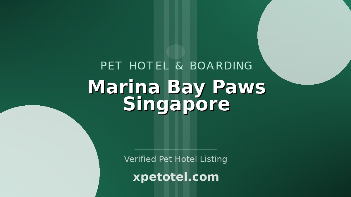 Marina Bay Paws Singapore - Pet Hotel in Singapore
