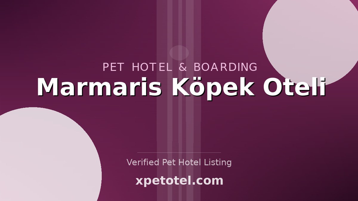 Marmaris Köpek Oteli pet hotel Marmaris