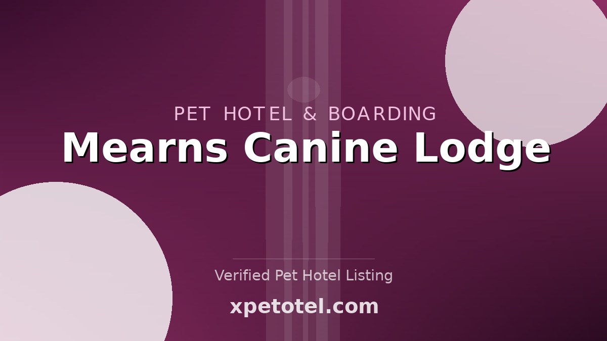 Mearns Canine Lodge pet hotel Newton Mearns