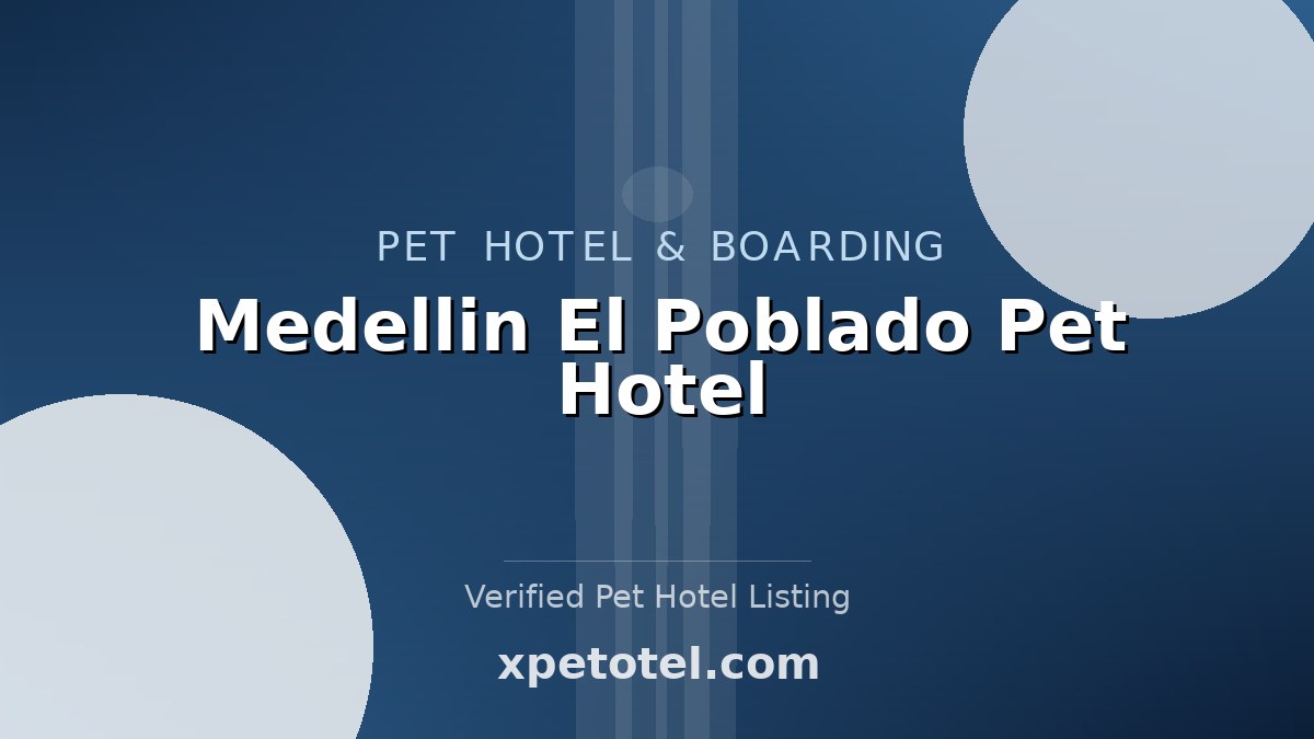Medellin El Poblado Pet Hotel pet hotel Medellin