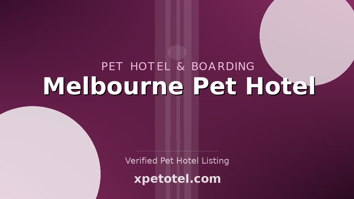 Melbourne Pet Hotel pet hotel Melbourne