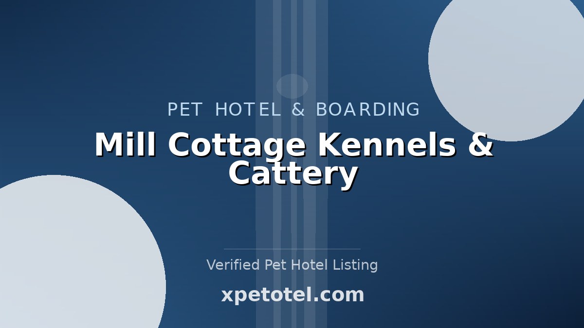 Mill Cottage Kennels & Cattery pet hotel Ringwood