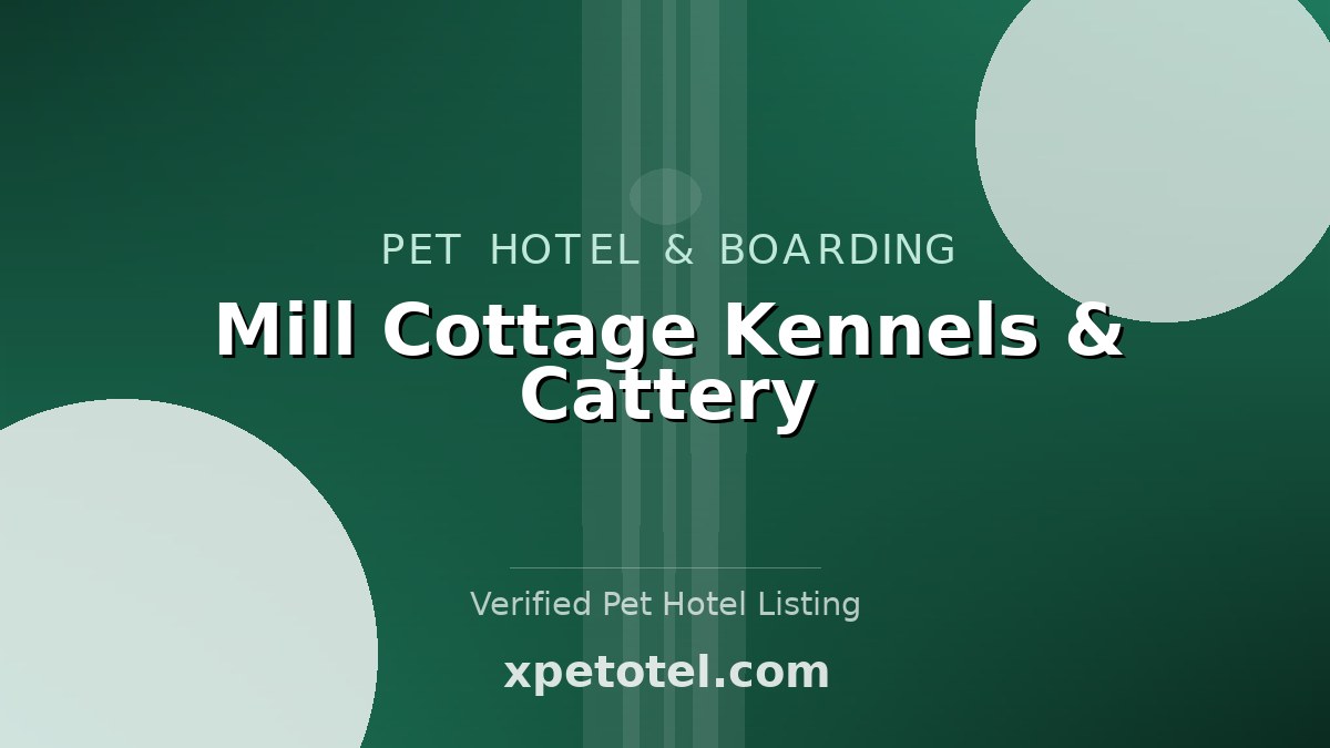 Mill Cottage Kennels & Cattery