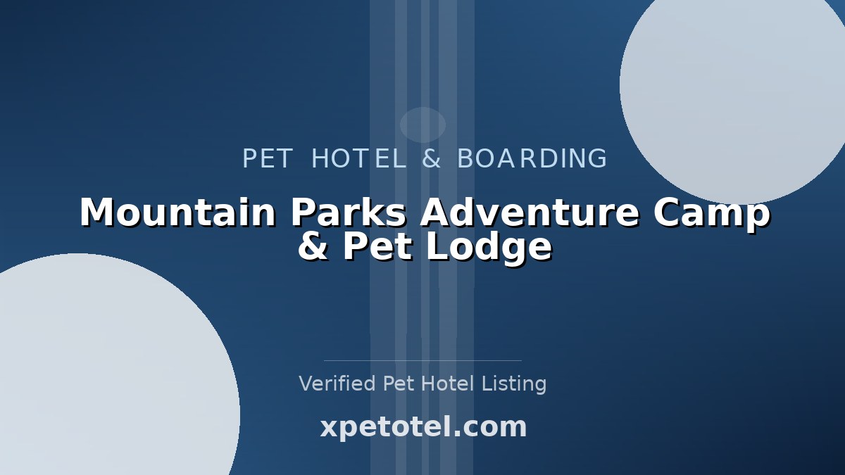 Mountain Parks Adventure Camp & Pet Lodge pet hotel Evergreen