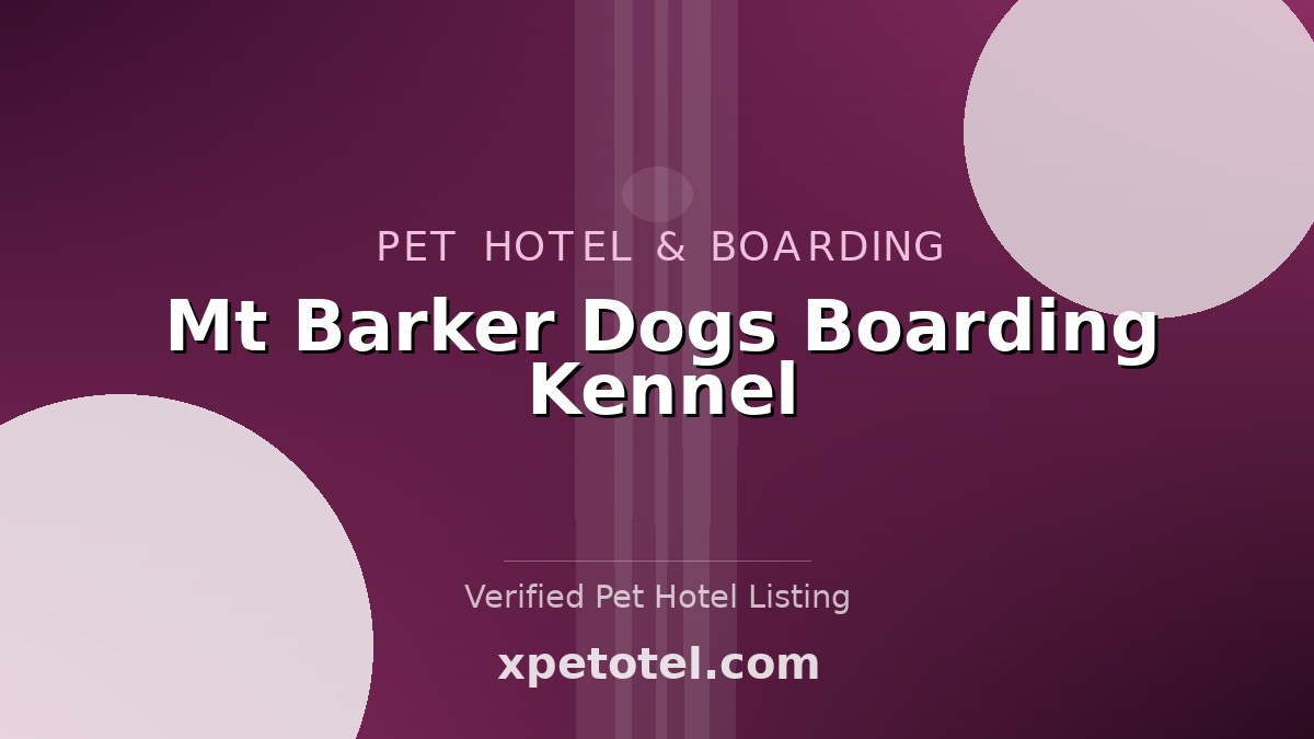 Mt Barker Dogs Boarding Kennel pet hotel Australia