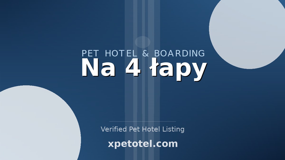 Na 4 łapy pet hotel Poland