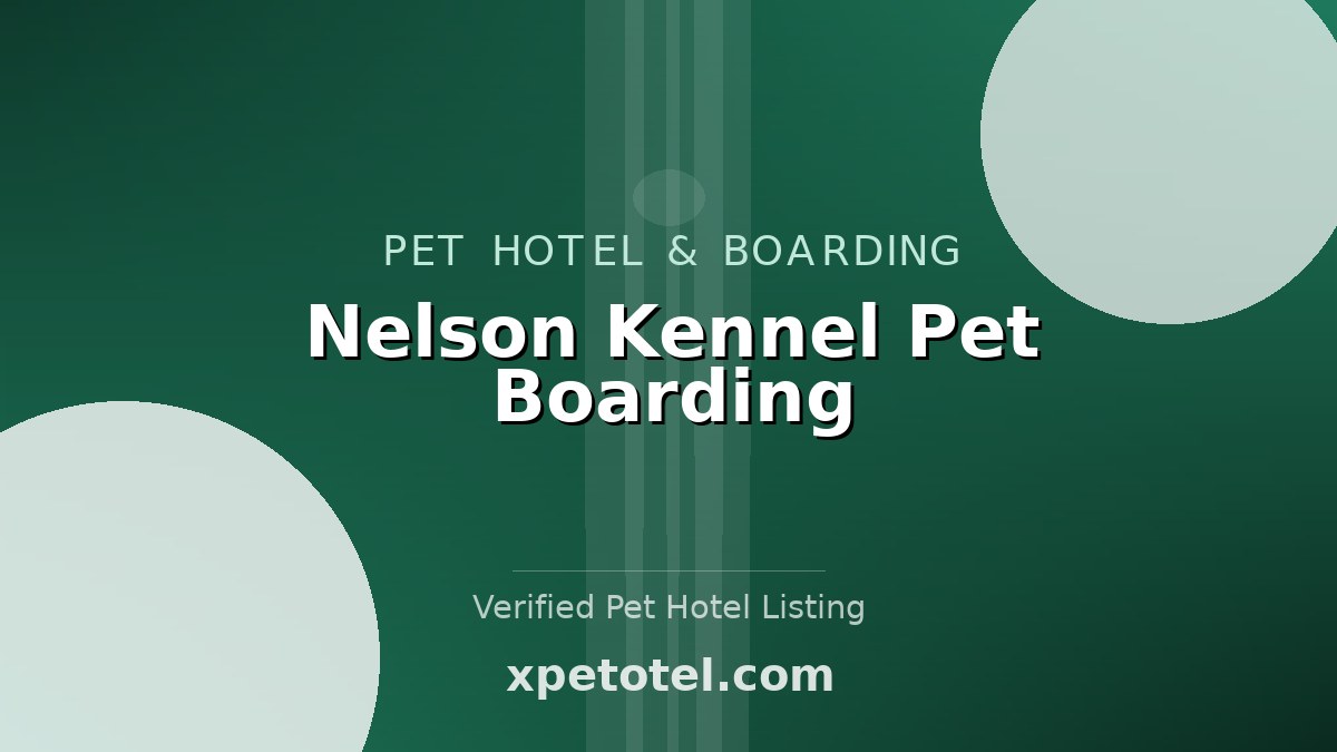 Nelson Kennel Pet Boarding