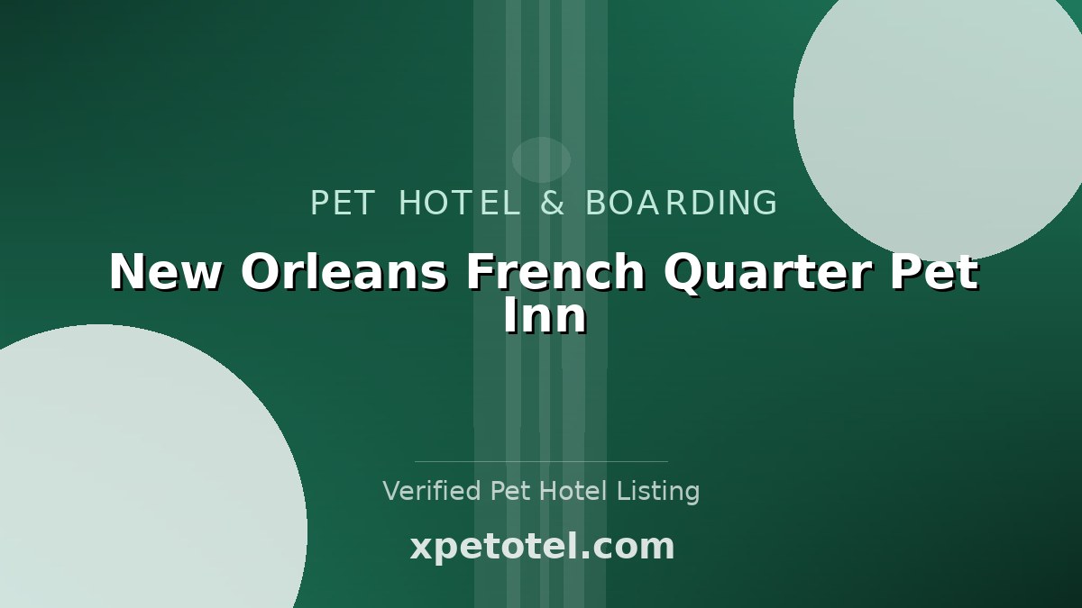 New Orleans French Quarter Pet Inn