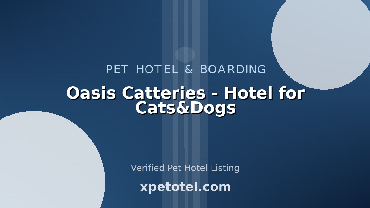 Oasis Catteries - Hotel for Cats&Dogs pet hotel CY