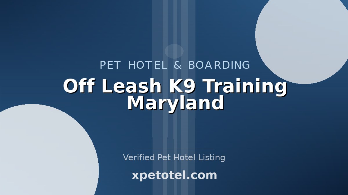 Off Leash K9 Training Maryland pet hotel Clarksville