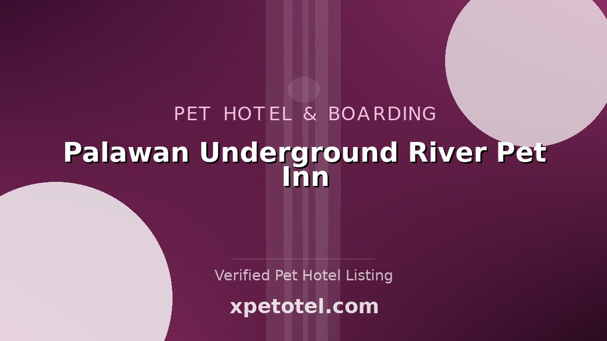 Palawan Underground River Pet Inn pet hotel Palawan