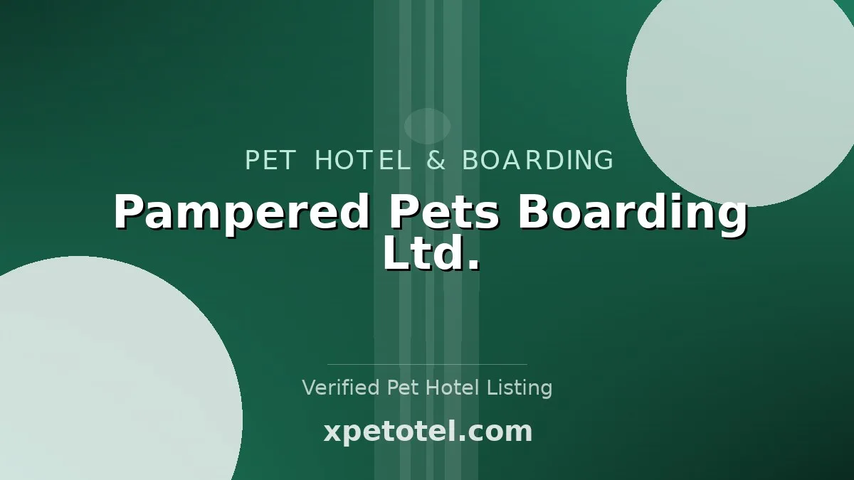 Pampered Pets Boarding Ltd.
