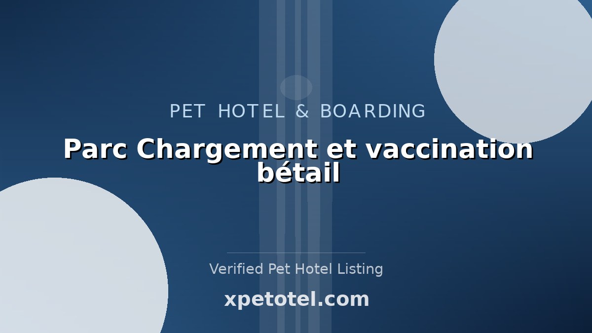 Parc Chargement et vaccination bétail pet hotel Senegal
