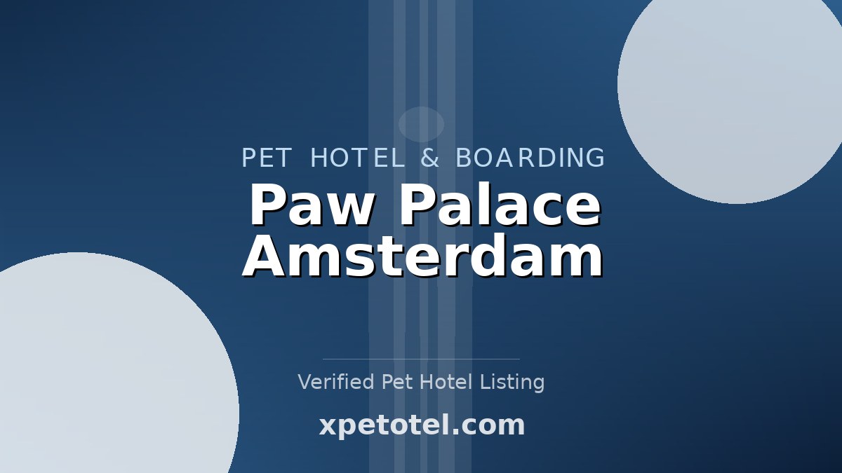Paw Palace Amsterdam pet hotel Amsterdam