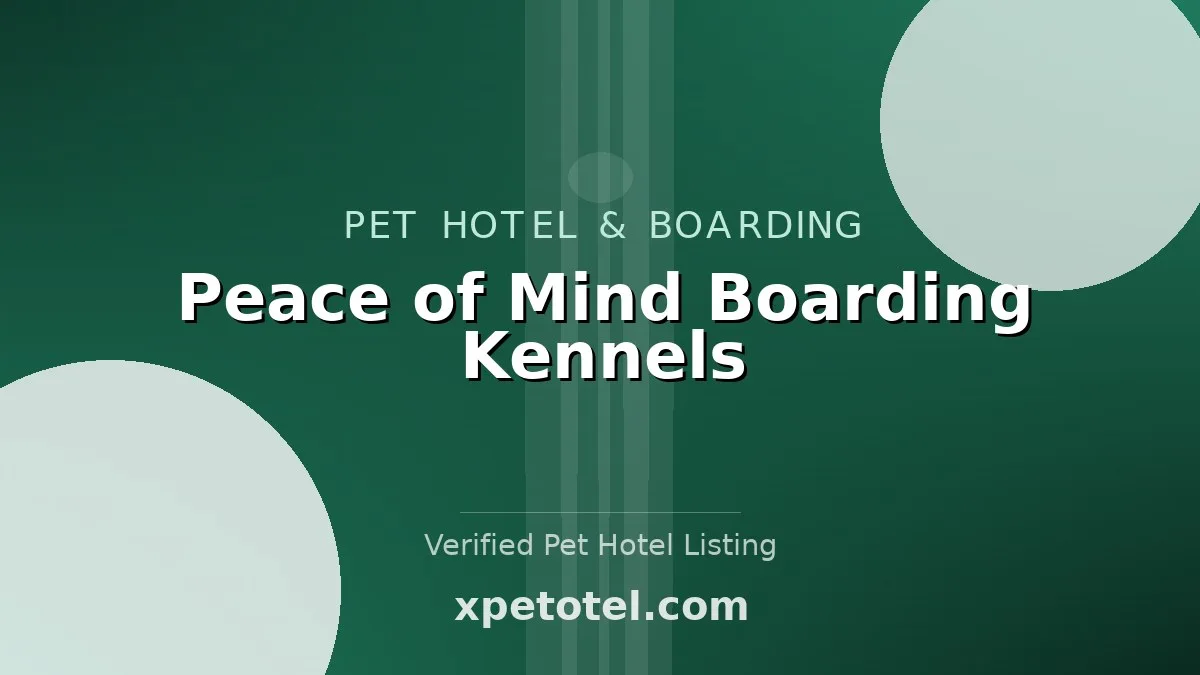 Peace of Mind Boarding Kennels