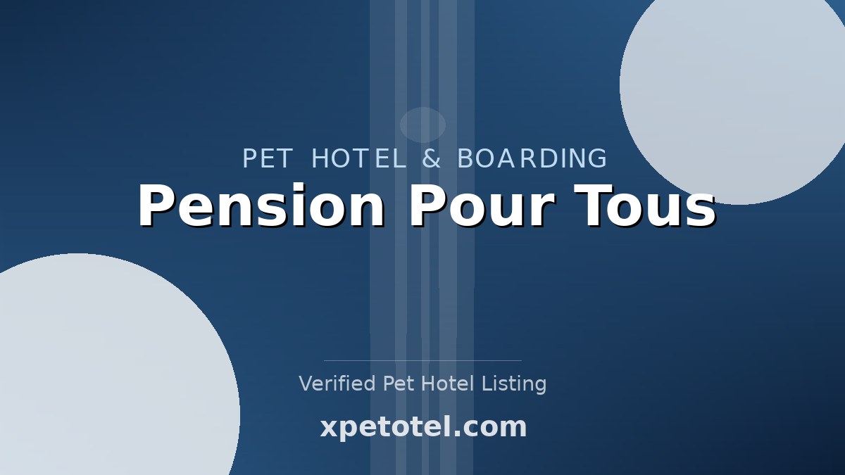 Pension Pour Tous pet hotel Champcueil