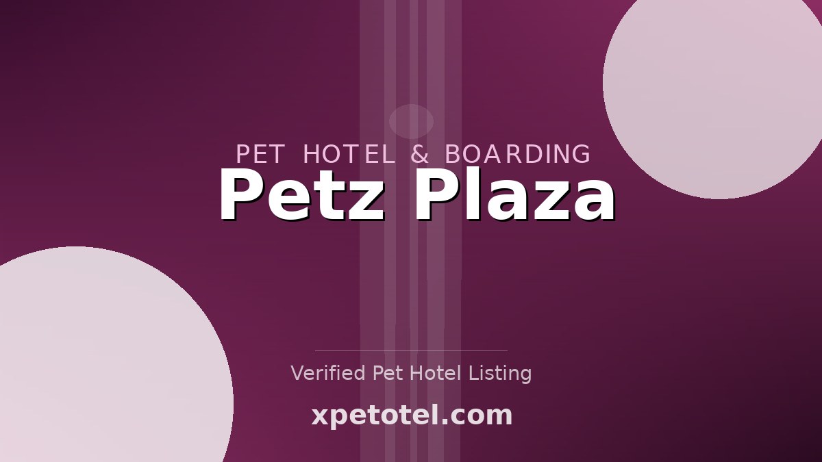 Petz Plaza pet hotel United States